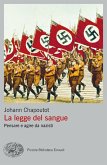 La legge del sangue. Pensare e agire da nazisti La legge del sangue. Pensare e agire da nazisti