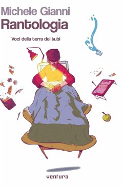 Rantologia. Voci dalla terra dei tubi - Gianni, Michele