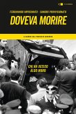 Doveva morire. Chi ha ucciso Aldo Moro. Il giudice dell'inchiesta racconta Doveva morire. Chi ha ucciso Aldo Moro. Il giudice dell'inchiesta racconta