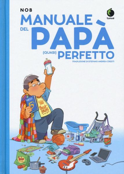 Manuale del papà (quasi) perfetto Manuale del papà (quasi) perfetto