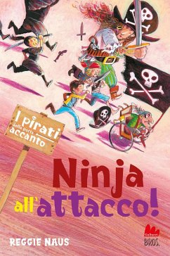 Ninja all'attacco! I pirati della porta accanto Cover Ninja all'attacco! I pirati della porta accanto