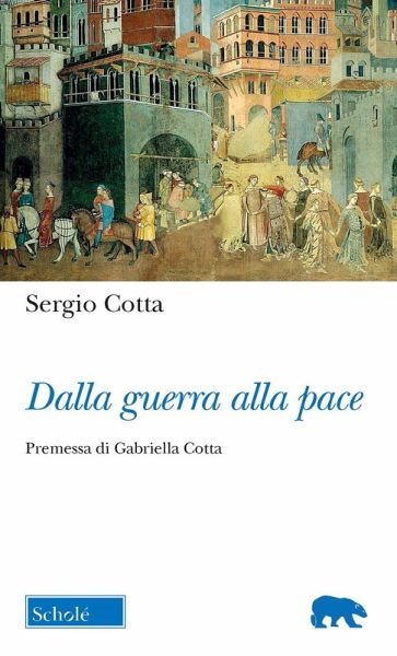 Dalla guerra alla pace Dalla guerra alla pace