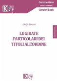 Le girate particolari dei titoli all'ordine Le girate particolari dei titoli all'ordine