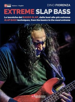Extreme slap bass. Le tecniche del basso Slap, dalle basi alle più estreme-Slap Bass techniques, from the basics to the most extreme - Fiorenza, Dino