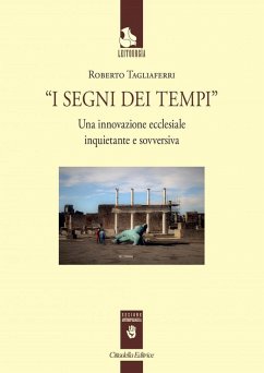 Cover I segni dei tempi. Una innovazione ecclesiale inquietante e sovversiva