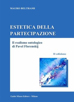 Estetica della partecipazione. Il realismo ontologico di Pavel Florenskij - Beltrami, Mauro