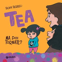 Ma poi tornate? Tea - Serreli, Silvia