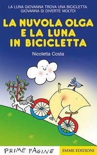 Cover La nuvola Olga e la luna in bicicletta. Stampatello maiuscolo