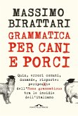 Grammatica per cani e porci Grammatica per cani e porci