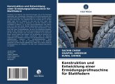 Konstruktion und Entwicklung einer Ermüdungsprüfmaschine für Blattfedern Konstruktion und Entwicklung einer Ermüdungsprüfmaschine für Blattfedern