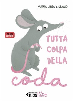 Tutta colpa della coda. Stampatello maiuscolo - Di Gravio, Maria Luisa