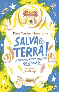 Cover Salva la Terra! Il tardigrado, piccolo supereroe per il pianeta
