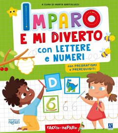 Imparo e mi diverto con lettere e numeri - Bartolucci, Marta