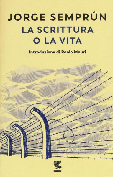 La scrittura o la vita La scrittura o la vita
