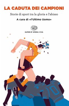 Cover La caduta dei campioni. Storie di sport tra la gloria e l'abisso