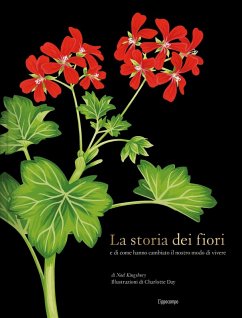 La storia dei fiori e di come hanno cambiato il nostro modo di vivere - Kingsbury, Noël