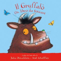 Il Gruffalò. Un libro da toccare. Con inserti di tattili - Donaldson, Julia