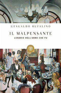 Il malpensante. Lunario dell'anno che fu - Bufalino, Gesualdo
