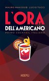 L' ora dell'Americano. Primo cocktail italiano L' ora dell'Americano. Primo cocktail italiano