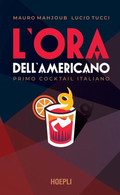 L' ora dell'Americano. Primo cocktail italiano Cover L' ora dell'Americano. Primo cocktail italiano