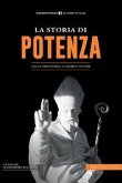 La storia di Potenza. Dalla preistoria ai giorni nostri La storia di Potenza. Dalla preistoria ai giorni nostri