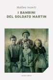 I bambini del soldato Martin I bambini del soldato Martin