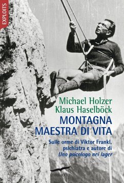 Cover Montagna maestra di vita. Sulle orme di Viktor Frankl, autore di «Uno psicologo nei lager»