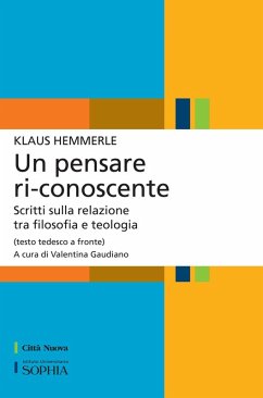 Cover Un pensare ri-conoscente. Scritti sulla relazione tra filosofia e teologia. Testo tedesco a fronte