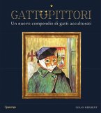 GattoPittori. Un nuovo compendio di gatti acculturati GattoPittori. Un nuovo compendio di gatti acculturati