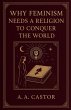 Why Feminism Needs a Religion to... - Bild 1