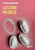 La storia più dolce La storia più dolce