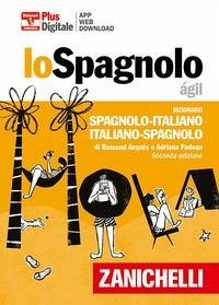 Cover Lo spagnolo ágil. Dizionario spagnolo-italiano, italiano-spagnolo. Plus