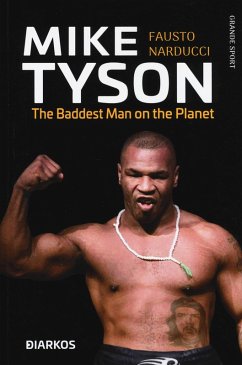 Cover Mike Tyson. The baddest man on the planet. Ediz. italiana