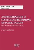 Amministrazione di sostegno, interdizione ed inabilitazione. Dottrina e giurisprudenza