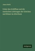 Ueber den Schiffbau und die nautischen Leistungen der Griechen und Römer im Alterthum