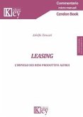 Leasing. L'impiego dei beni produttivi altrui Leasing. L'impiego dei beni produttivi altrui