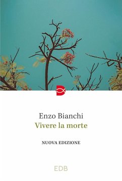 Vivere la morte - Bianchi, Enzo
