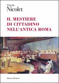 Il mestiere di cittadino nell'antica Roma Il mestiere di cittadino nell'antica Roma