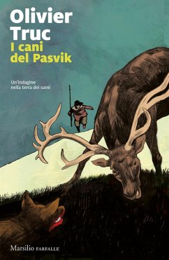 I cani di Pasvik. Un'indagine nella terra dei sami - Truc, Olivier