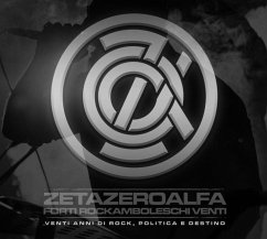 Cover ZetaZeroAlfa. Forti rockamboleschi venti. Venti anni di rock, politica e destino