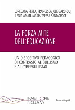 Cover La forza mite dell'educazione. Un dispositivo pedagogico di contrasto al bullismo e cyberbullismo