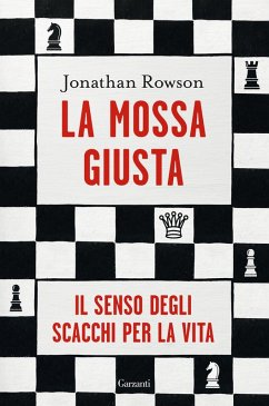 Cover La mossa giusta. Il senso degli scacchi per la vita