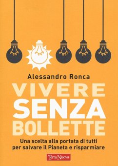 Cover Vivere senza bollette. Una scelta alla portata di tutti per salvare il pianeta e risparmiare