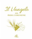 Il Vangelo della Prima Comunione Il Vangelo della Prima Comunione