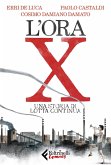 L' ora X. Una storia di Lotta Continua L' ora X. Una storia di Lotta Continua