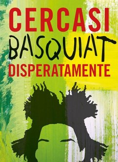 Cover Cercasi Basquiat disperatamente