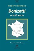 Donizetti e la Francia Donizetti e la Francia