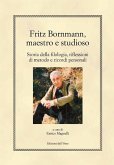 Fritz Bornmann, maestro e studioso. Storia della filologia, riflessioni di metodo e ricordi personali Fritz Bornmann, maestro e studioso. Storia della filologia, riflessioni di metodo e ricordi personali