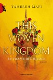 This woven kingdom. Le trame del regno This woven kingdom. Le trame del regno
