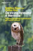 Da vicino nessuno è normale. Paranoie quotidiane e psicotrucchi per uscirne vincenti Da vicino nessuno è normale. Paranoie quotidiane e psicotrucchi per uscirne vincenti